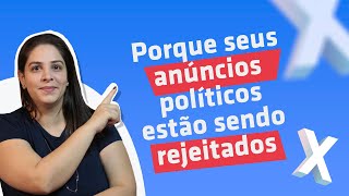 Impulsionamento para políticos e candidatos: anúncios rejeitados, o que fazer?