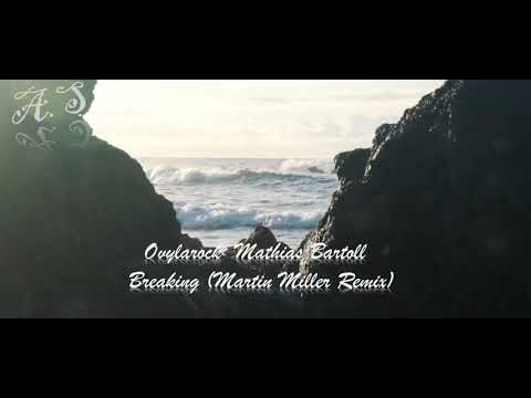 Ovylarock  Mathias Bartoll   Breaking (Martin Miller Remix)(audio)