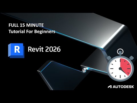 Revit 2026 - 15 Minute Tutorial For BEGINNERS!