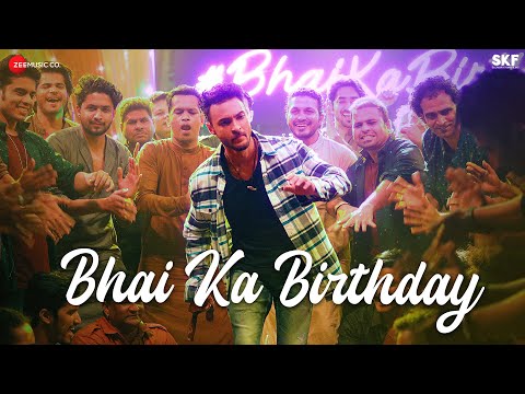 Bhai Ka Birthday - ANTIM: The Final Truth | Salman Khan, Aayush Sharma | Sajid Khan,Hitesh M,Nitin R