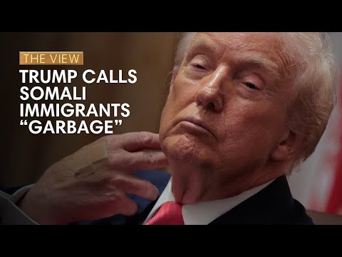 Trump Calls Somali Immigrants “Garbage” | The View