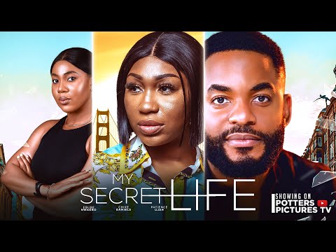 MY SECRET LIFE - EBUBE NWAGBO /CHIKE DANIELS/ PATIENCE UJAH/ NIGERIAN MOVIES 2023 LATEST FULL MOVIES