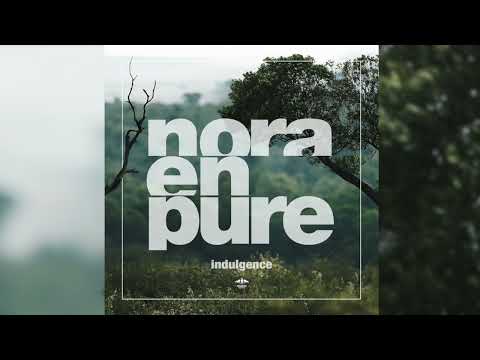 Nora En Pure - Indulgence