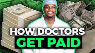 How Doctors Get Paid