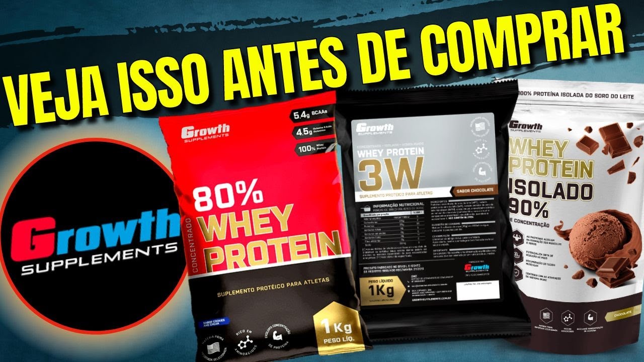QUAL WHEY PROTEIN DA GROWTH Whey protein 80% concentrado Whey isolado ou Whey 3W