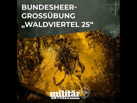 Bundesheer-Großübung „Waldviertel 25“