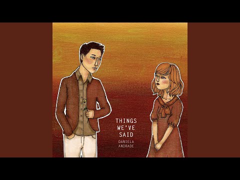 Things We've Said video