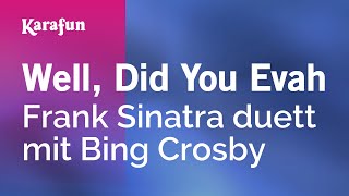 Well, Did You Evah - Frank Sinatra &amp; Bing Crosby | Karaoke Version | KaraFun