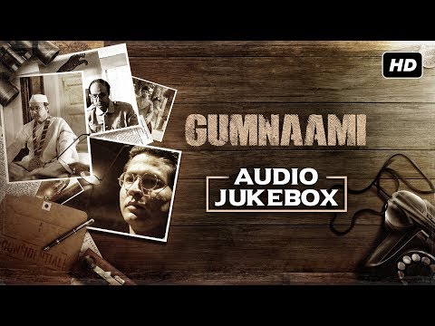 Gumnaami | Audio Jukebox | Prosenjit Chatterjee, Anirban Bhattacharya | Srijit Mukherji | SVF Music — Gumnaami