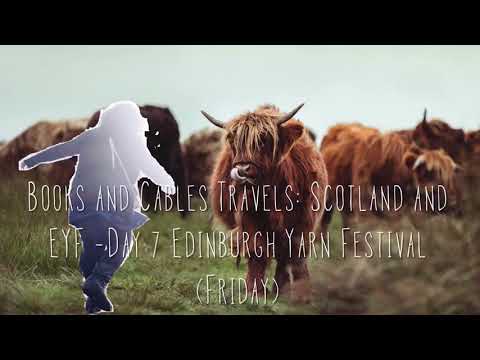Books and Cables Travels: Scotland and EYF - Day 7 Edinburgh Yarn Festival and Ceilidh (Friday)