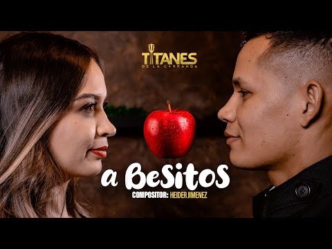 Titanes de la Carranga - A Besitos
