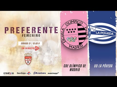 CDE Olímpico de Madrid vs UD La Póveda | Preferente Femenina Grupo 2