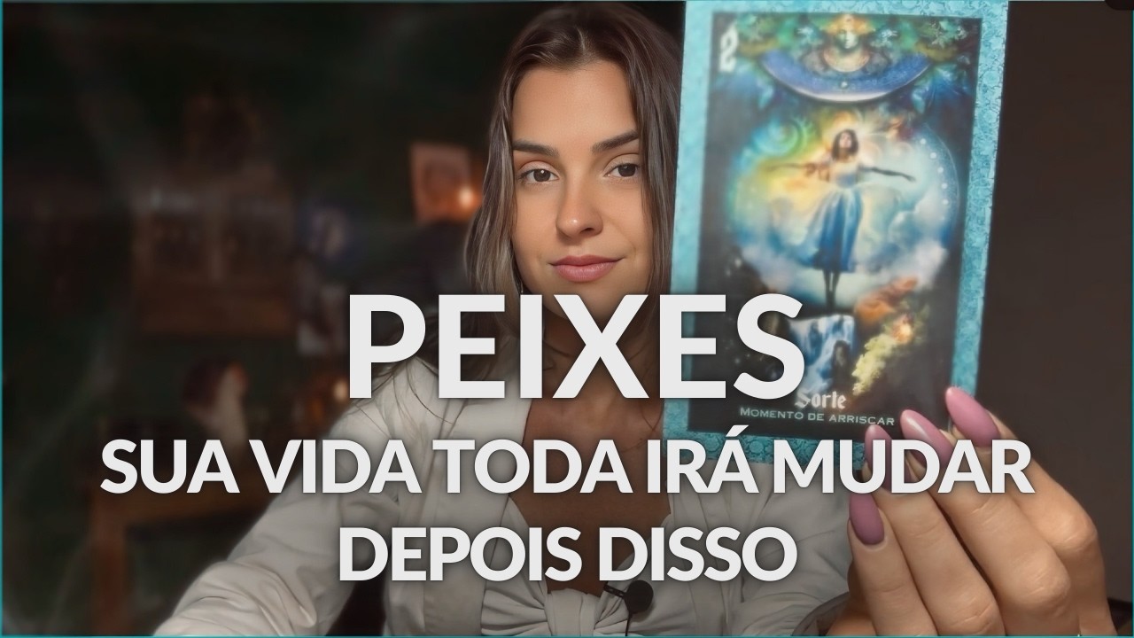 PEIXES ♓️: VOCÊ IRÁ DESCOBRIR ALGO SOBRE SI MESMO QUE IRÁ MUDAR TODA A SUA VIDA