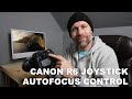 How to use Canon R6 joystick to control Autofocus