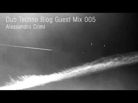 Alessandro Crimi - Dub Techno Blog Guest Mix 005