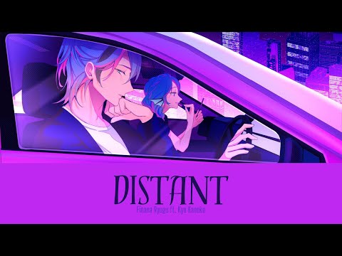 Finana Ryugu ft. Kyo Kaneko — Distant (Lyrics)