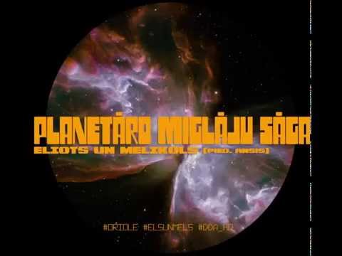 Eliots un Melikols - Planetāro miglāju sāga pied. ansis