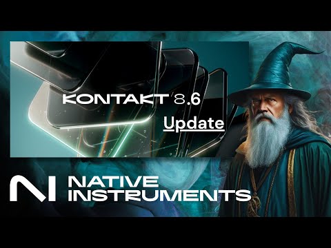 Kontakt 8.6 Update von Native Instruments – Neue Tools, neue Möglichkeiten!