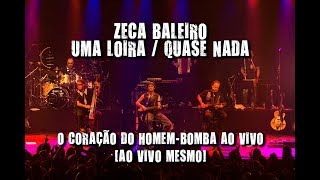 Zeca Baleiro - Uma loira / Quase nada (O coração do Homem-bomba ao vivo. Ao vivo mesmo!)