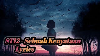 Download lagu ST12 - Sebuah Kenyataan ( Lyrics ) mp3