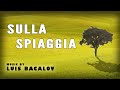 Luis Bacalov ● Sulla Spiaggia - Original Score (Remastered Audio)
