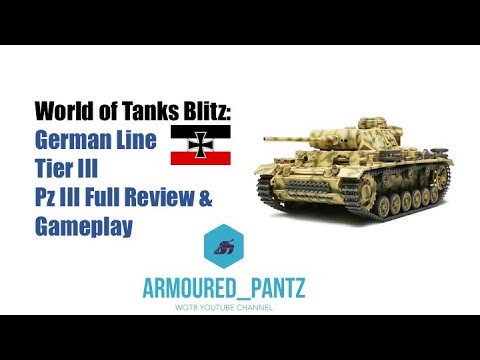 World of Tanks blitz: German Line Tier III - Pz III Complete Guide & Gameplay