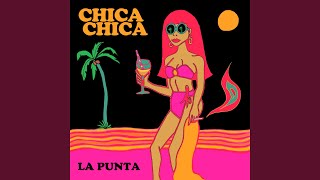 Chica Chica - La Punta video