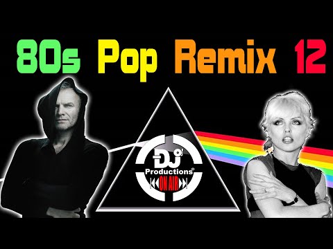 80S POP REMIX 12 - DJ PRODUCTIONS - STING, THE CURE, PINK FLOYD, ROXETTE, MADONNA, BOBBY BROW & MORE