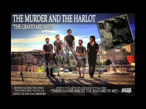 The Murder and The Harlot - The Graveyard Shift