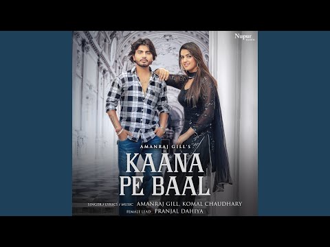 Kaana Pe Baal — watch video
