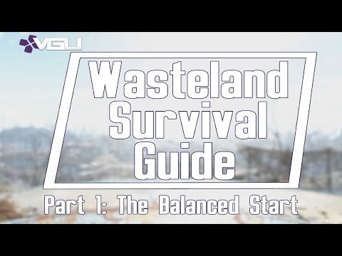 VGU's Fallout 4 Wasteland Survival Guide - Part 1: The Balanced Start