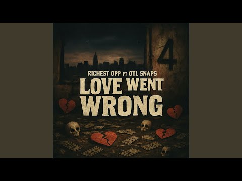 Love Went Wrong (feat. Richest Opp)