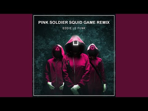 Pink Soldier (Squid Game Remix)