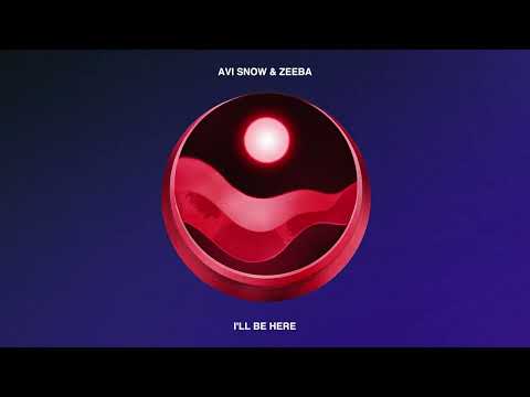 Ill Be Here - Avi Snow & Zeeba