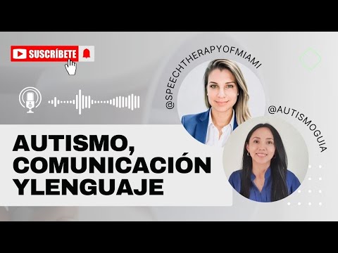 AUTISMO COMUNICACIÓN Y LENGUAJE | Episodio 13