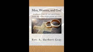Men, Women, and God: A discussion of sex questions from the Christian point of view