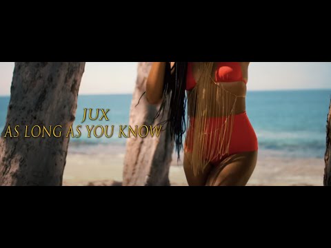 Jux - As Long As You Know ( Official Video )