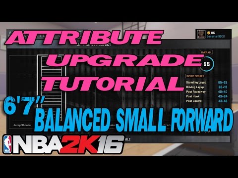 NBA 2K16 MyCareer - How to Upgrade your MyPlayer - 6'7" Balanced Small Forward