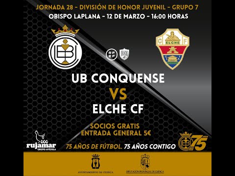 #FUTBOLUBC: DIVISIÓN DE HONOR JUVENIL - UB CONQUENSE vs ELCHE CF