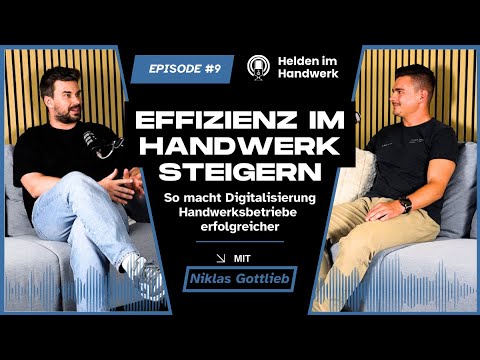 Effizienz im Handwerk steigern - so macht Digitalisierung Handwerksbetriebe erfolgreicher I Ep. 09