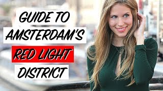 What NOT To Do in Amsterdam&#39;s Red Light District | Travel Guides | How 2 Travelers