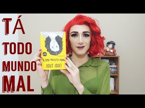 T� TODO MUNDO MAL