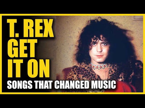Songs That Changed Music: T. Rex - Get It On