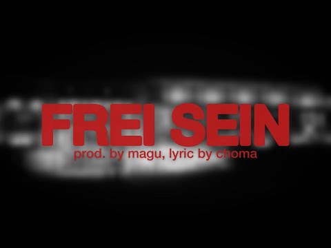 Choma - Frei sein (prod. by magu) [Official Lyric Video]
