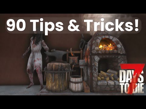 90 Tips & Tricks In 7 Days to Die: Quickfire Tips For Beginners And Veterans. The Ultimate Guide!
