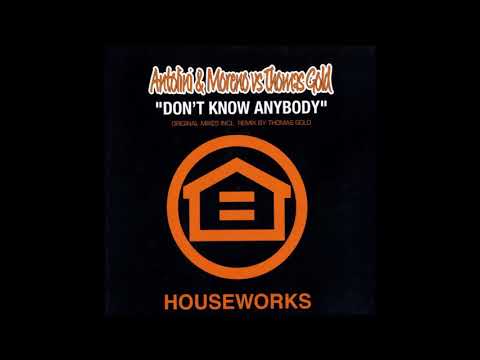 Antolini & Moreno vs. Thomas Gold - Don't Know Anybody (Less Vox Mix)