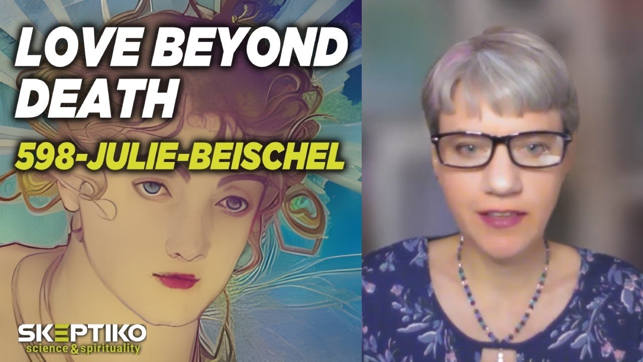 Love in the Afterlife:  Dr. Julie Beischel