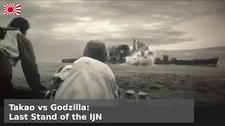 The Last Stand of IJN Takao - Guns vs Godzilla (April 1st)