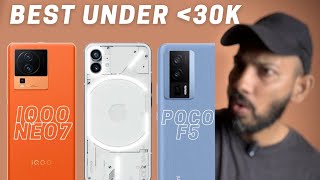 Best Smartphone Under 30k Feb23 Nothing Phone 1 vs iQOO Neo7 vs Poco F5 vs Realme GT Neo5 🔥🙌