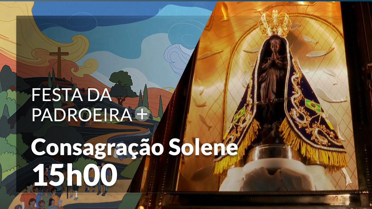 Consagração Solene | Festa da Padroeira 2024 - 15h 12/10/24